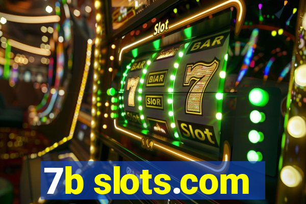 7b slots.com